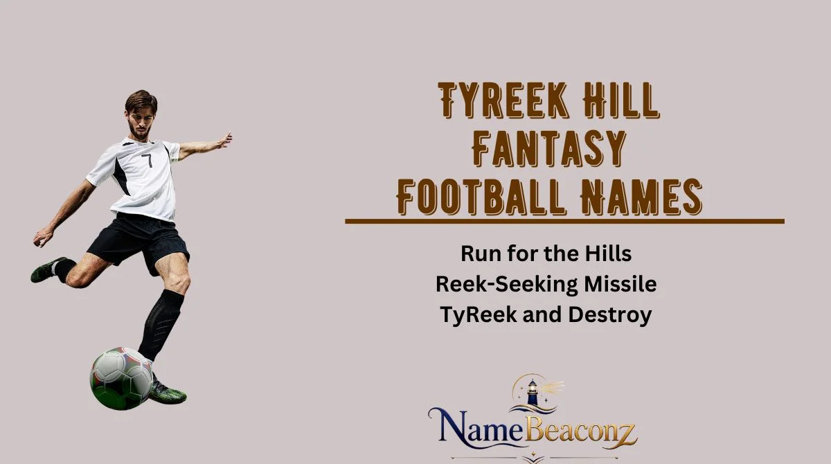 Tyreek Hill Fantasy Football Names