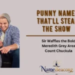 Punny Names That'll Steal the Show