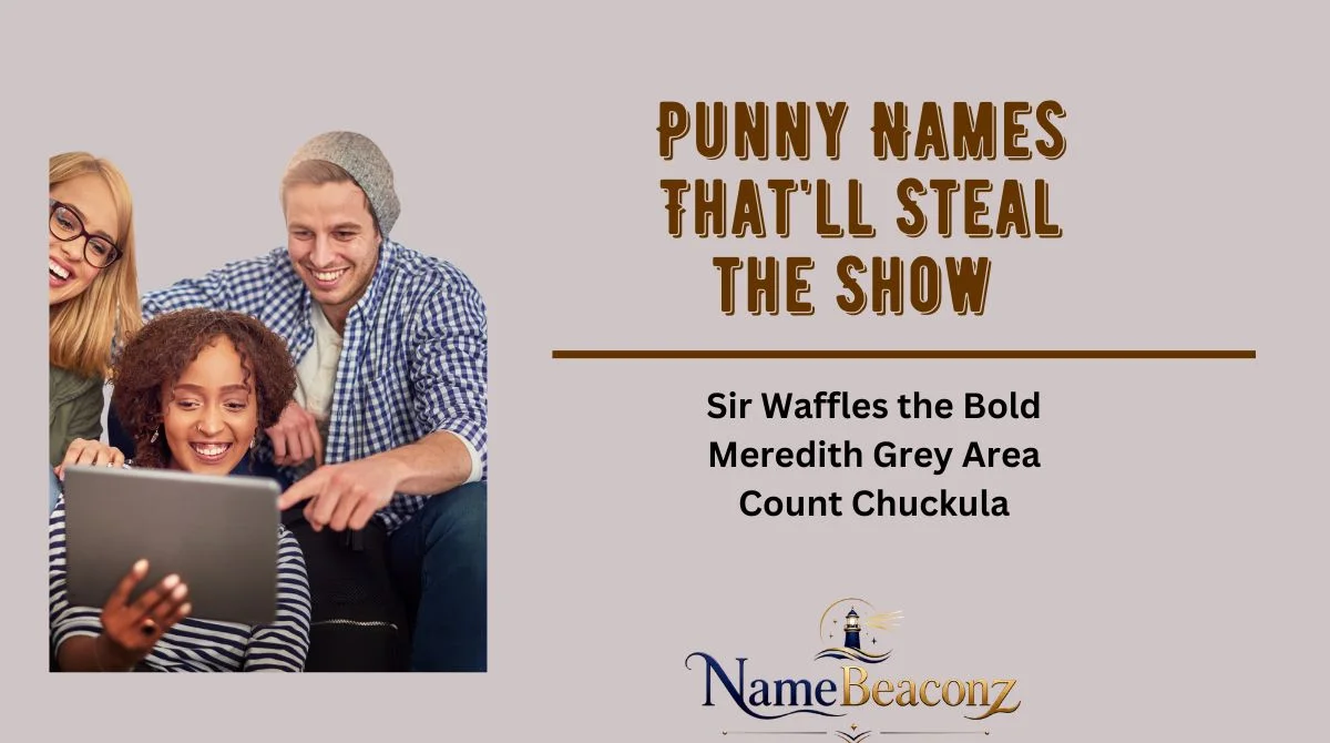 Punny Names That'll Steal the Show