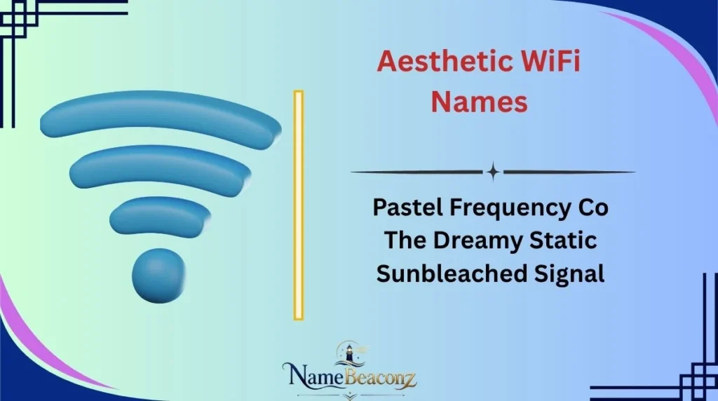 Aesthetic WiFi Names