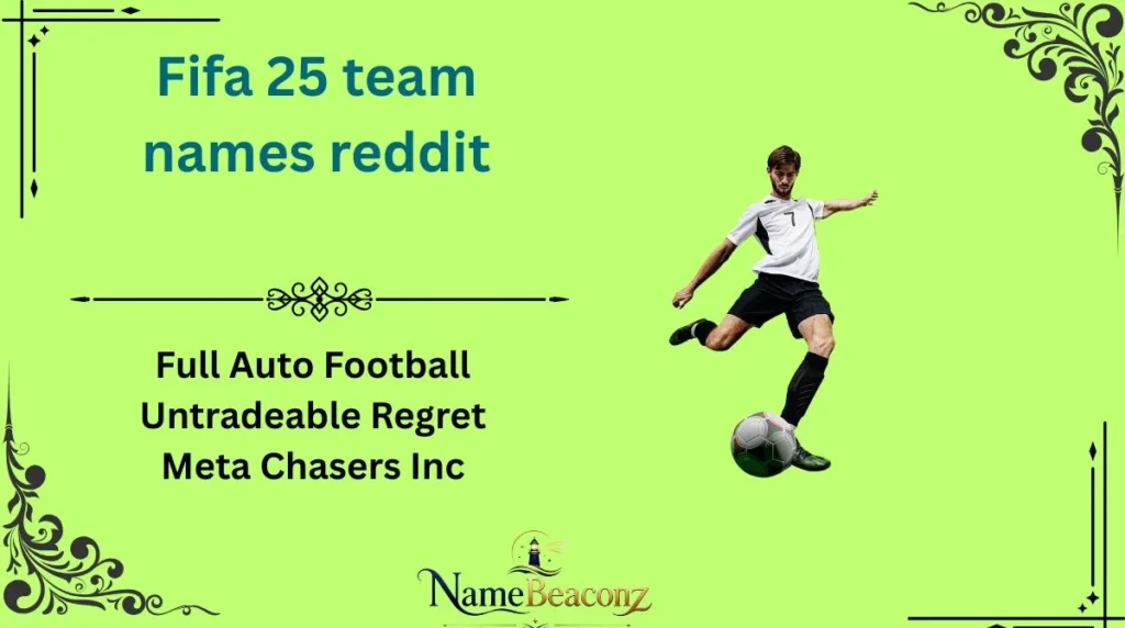 Fifa 25 team names reddit
