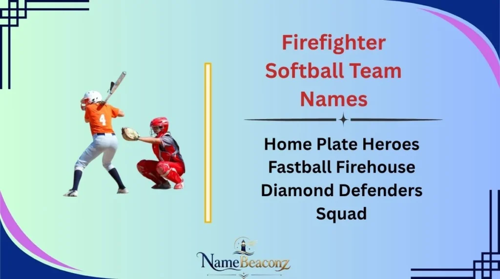 Firefighter Softball Team Names