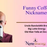 Funny Coffee Nicknames