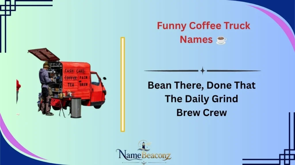 Funny Coffee Truck Names ☕