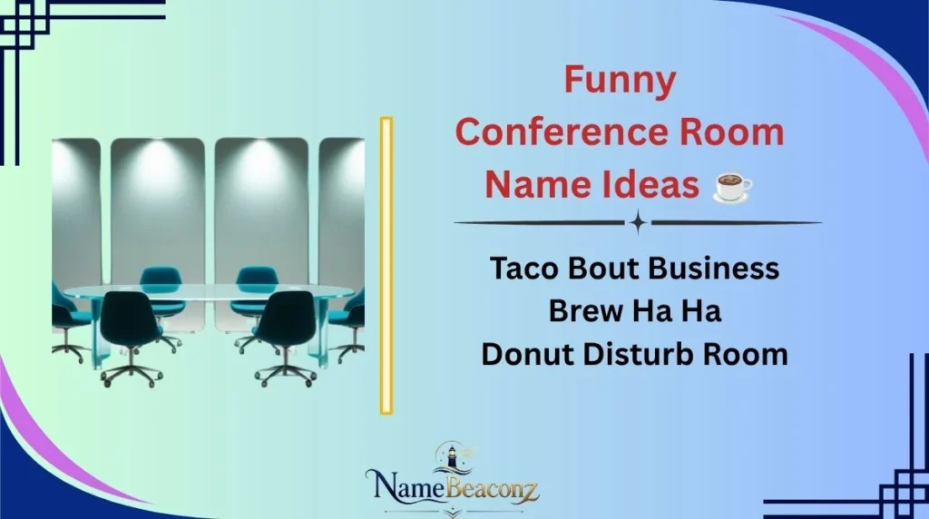 Funny Conference Room Name Ideas ☕