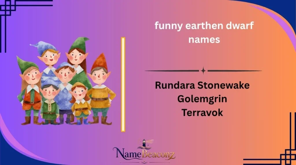 funny earthen dwarf names