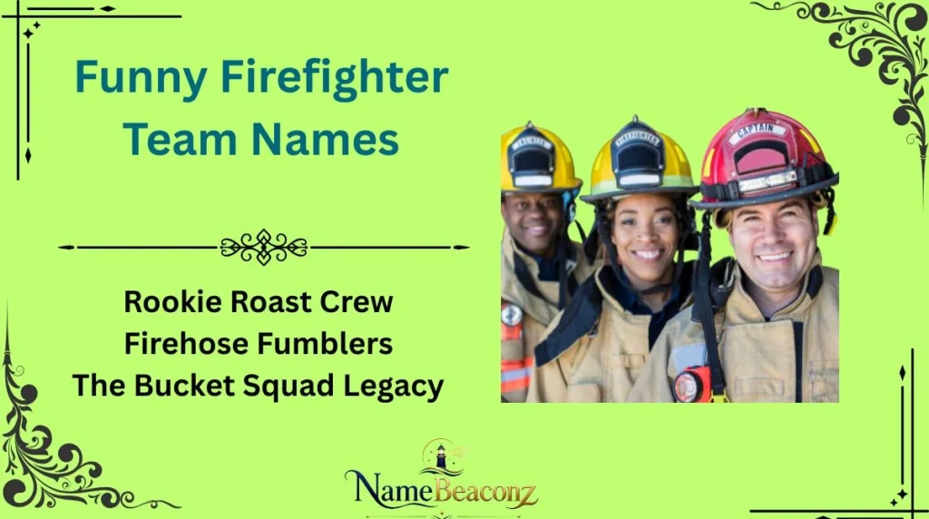 Funny Firefighter Team Names