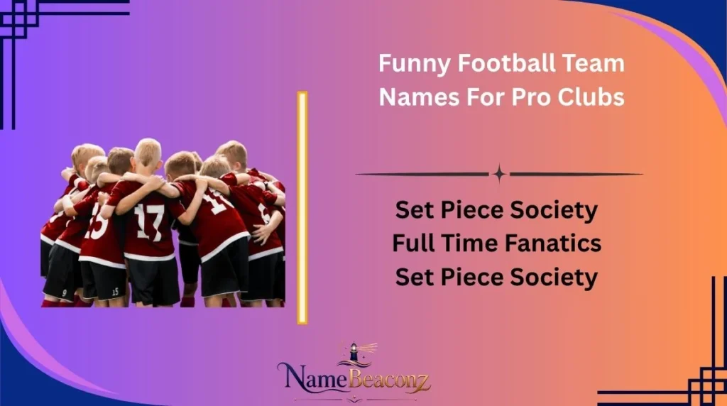 Funny Football Team Names For Pro Clubs
