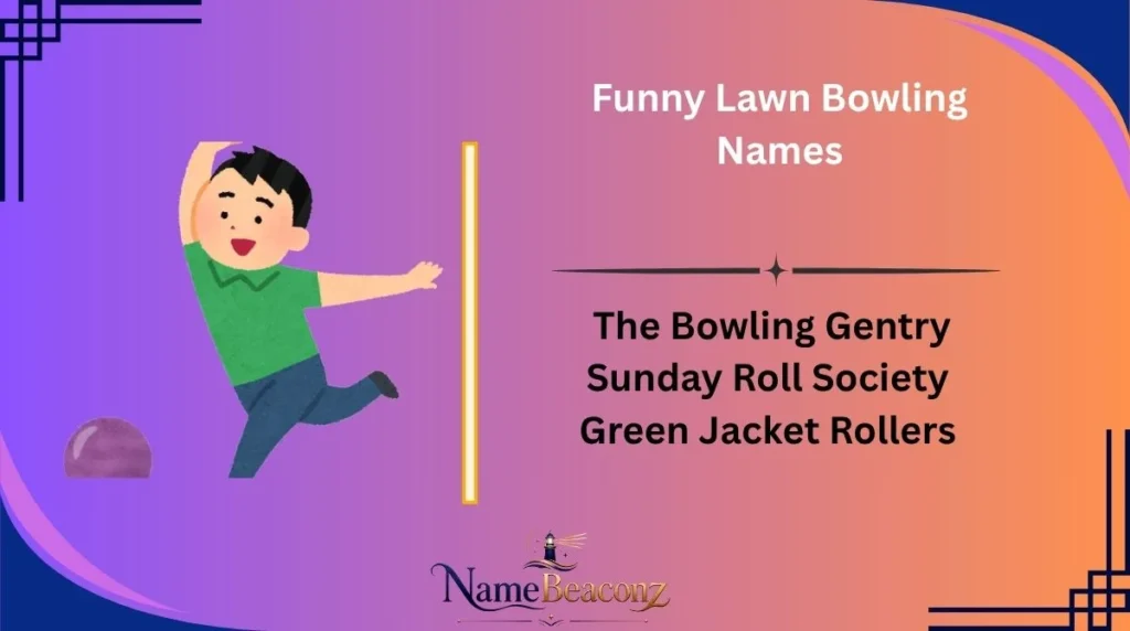 Funny Lawn Bowling Names