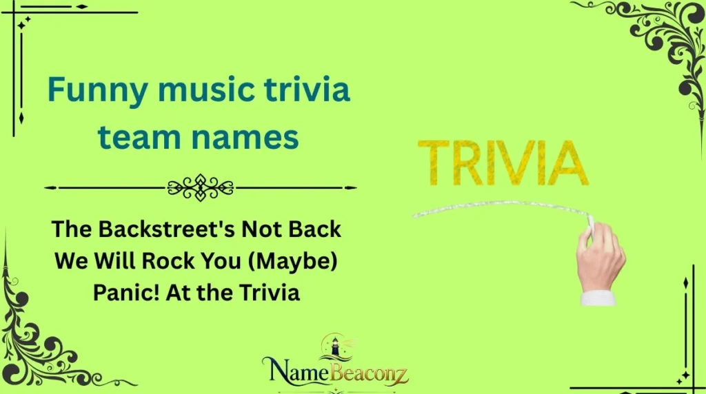 Funny music trivia team names