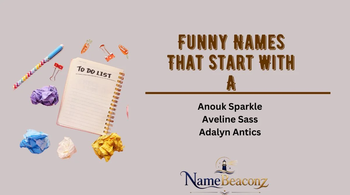 Funny Names That Start With A