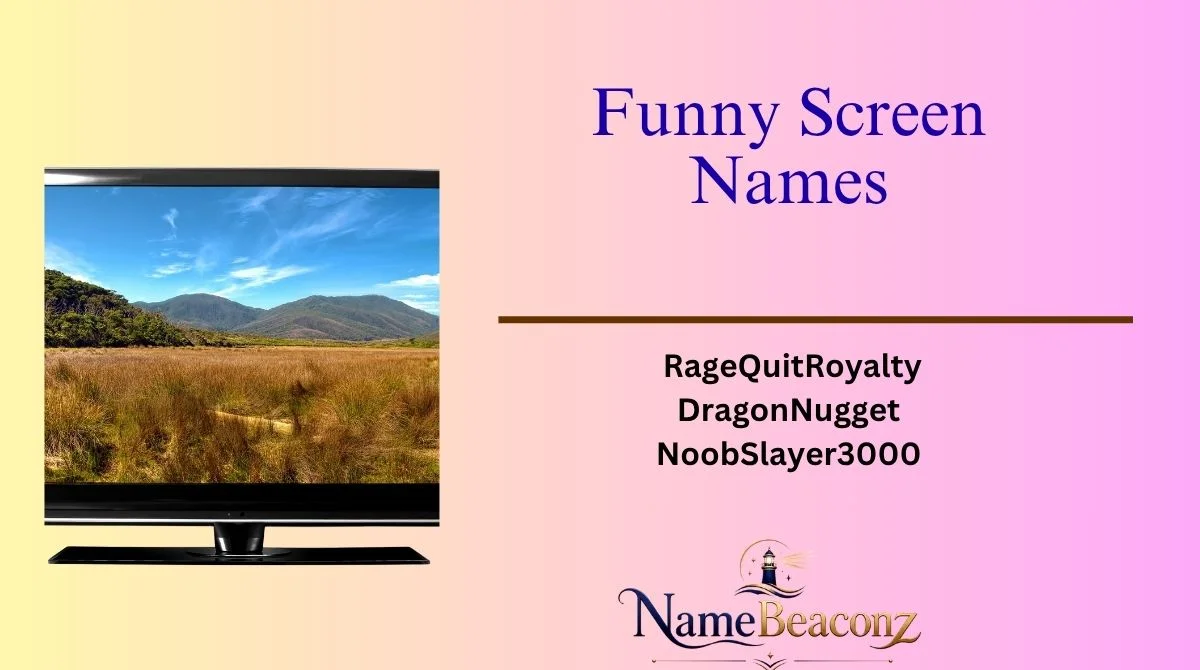 Funny Screen Names