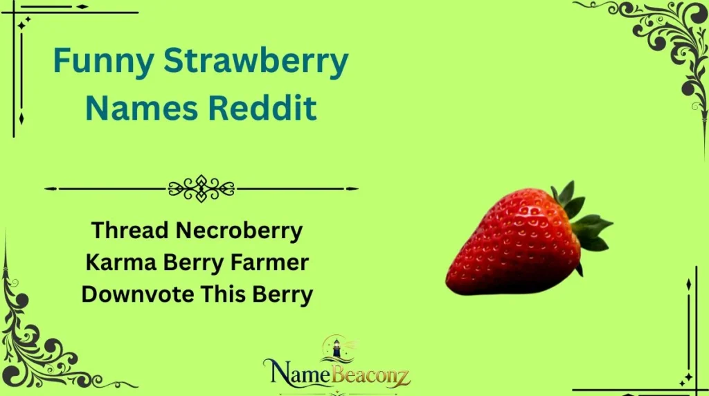 Funny Strawberry Names Reddit