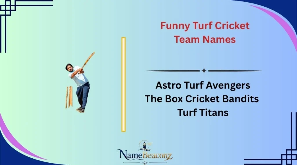 Funny Turf Cricket Team Names