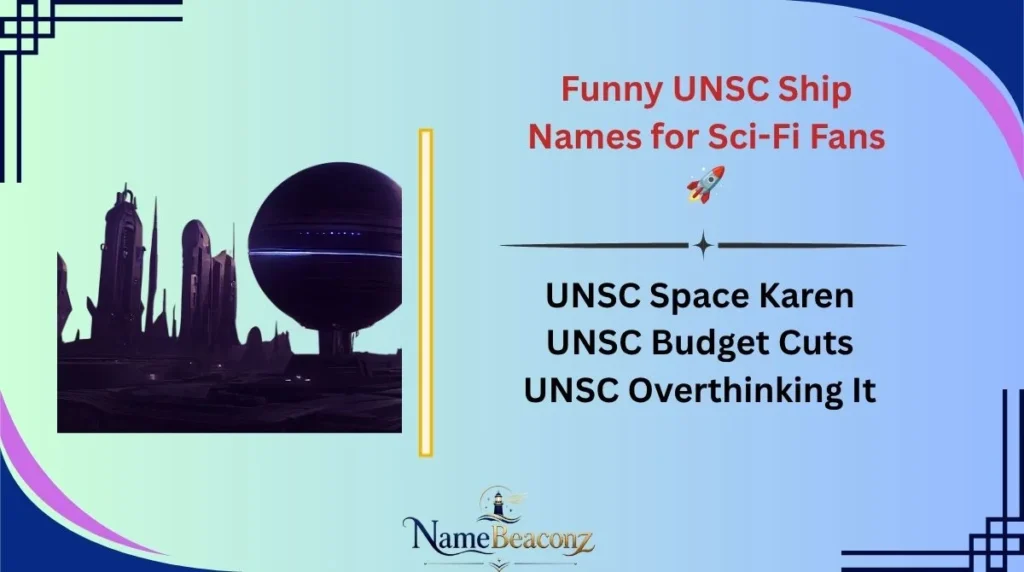 Funny UNSC Ship Names for Sci-Fi Fans 🚀