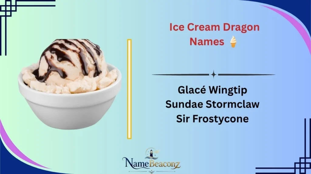 Ice Cream Dragon Names 🍦