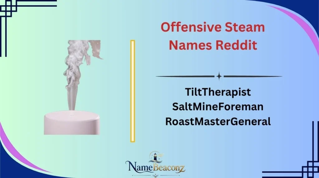 Offensive Steam Names Reddit