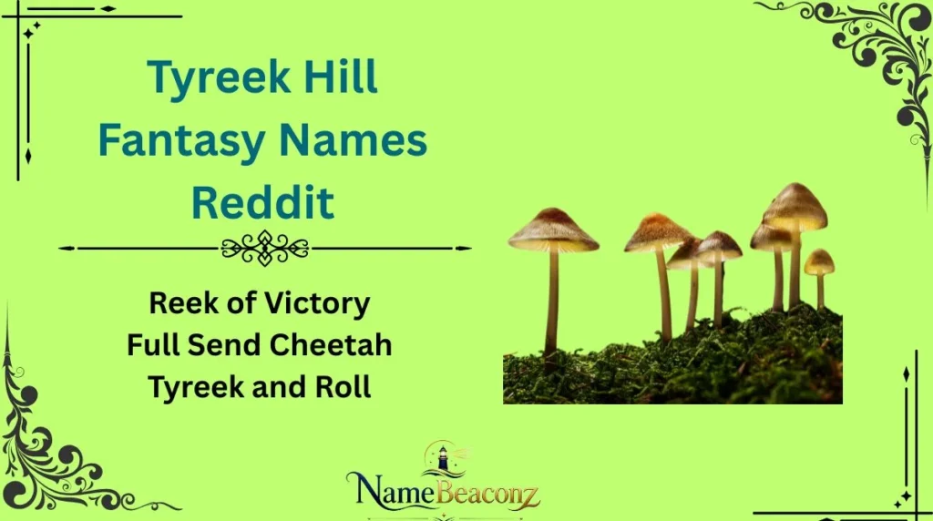 Tyreek Hill Fantasy Names Reddit