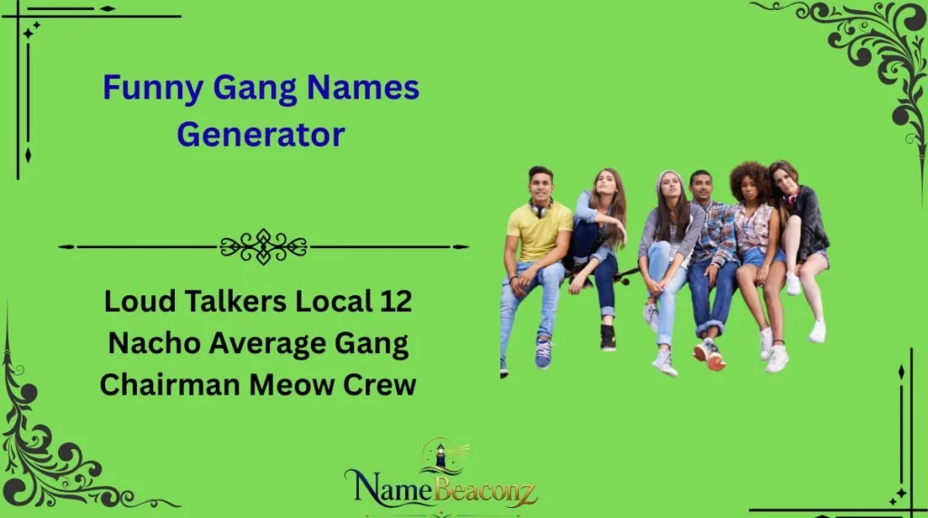 Funny Gang Names Generator
