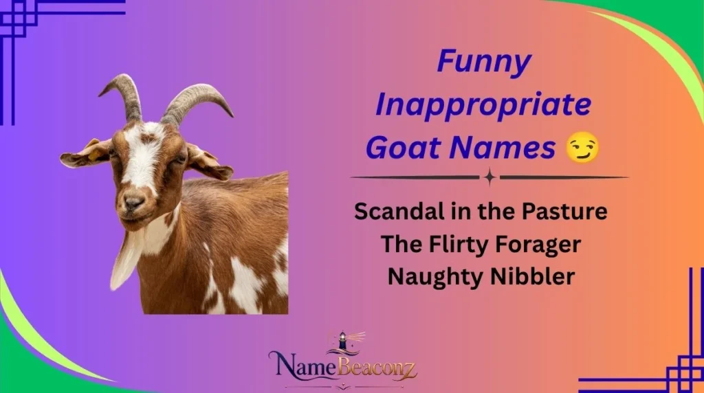 Funny Inappropriate Goat Names 😏