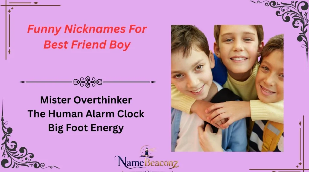 Funny Nicknames For Best Friend Boy