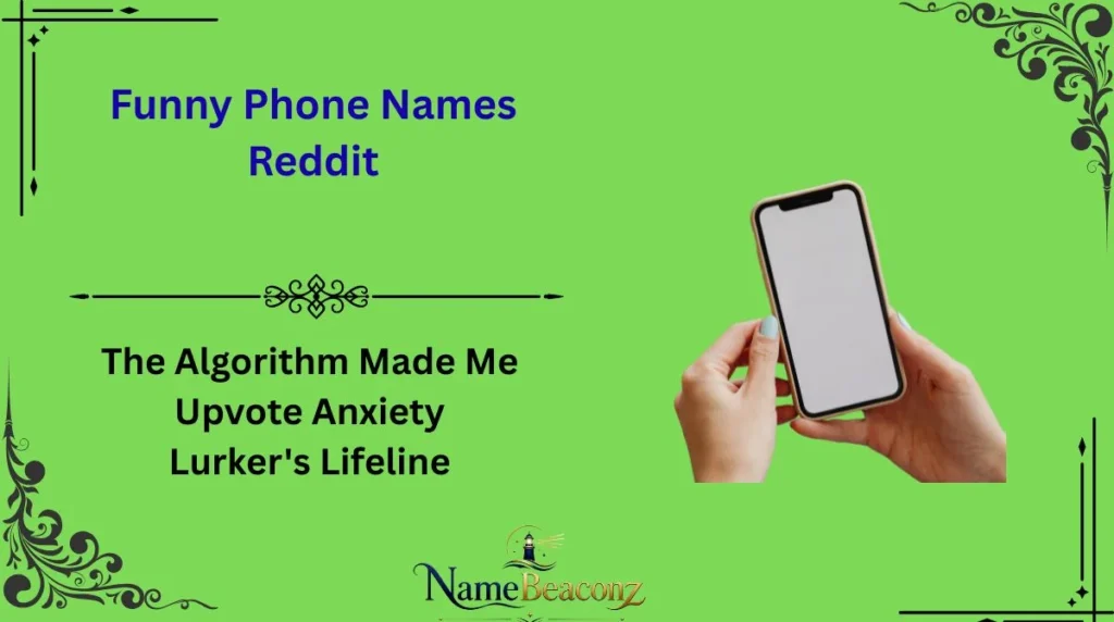 Funny Phone Names Reddit