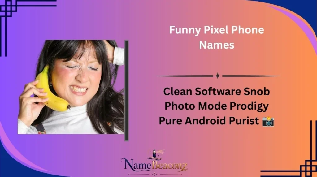 Funny Pixel Phone Names