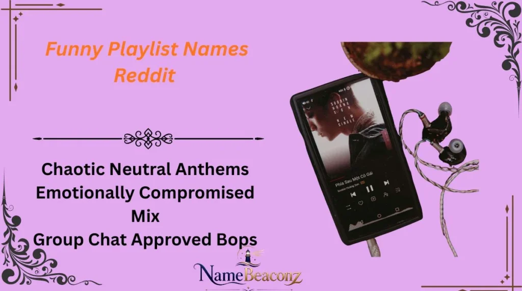Funny Playlist Names Reddit 💬