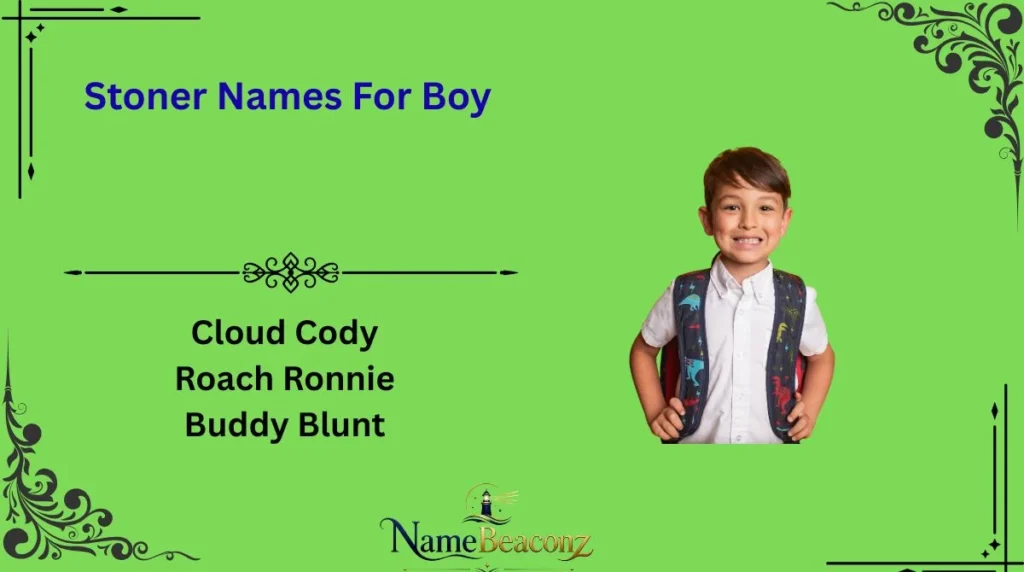 Stoner Names For Boy