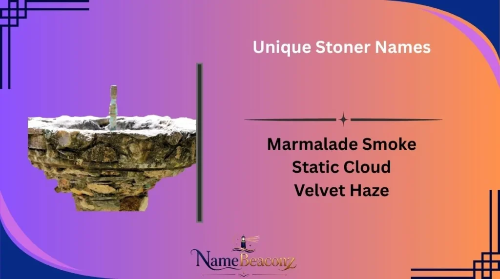 Unique Stoner Names