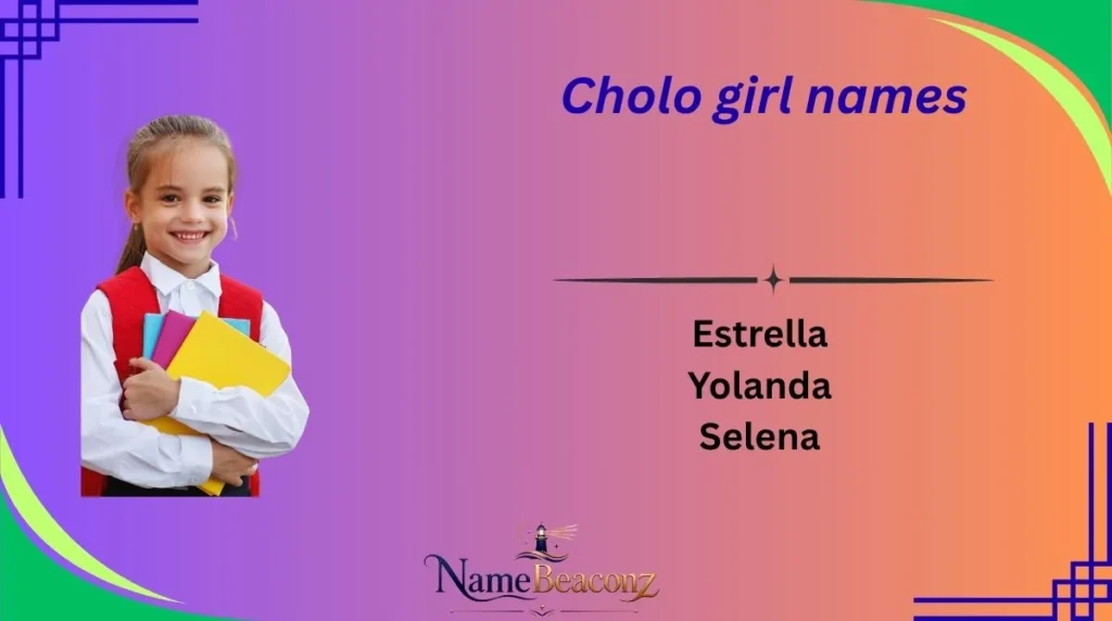 Cholo girl names