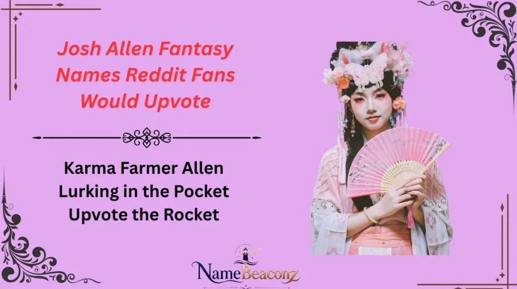 Josh Allen Fantasy Names Reddit Fans Would Upvote